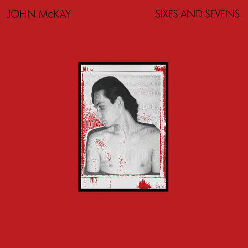 Sixes and Sevens LP by John McKay album artwork