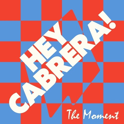 The Moment 12" by Hey Cabrera! album artwork