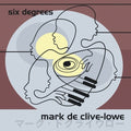 Six Degrees 2LP by Mark de Clive-Lowe album artwork