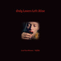 Only Lovers Left Alive by SQÜRL & Jozef Van Wissem album artwork