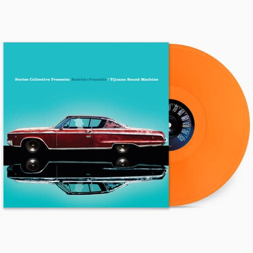 Tijuana Sound Machine (Nortec Collective Presents) LP by Bostich + Fussible album artwork