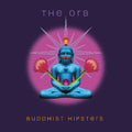Buddhist Hipsters LP by The Orb album artwork