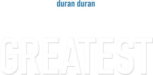 Greatest 2LP by Duran Duran album artwork