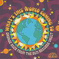 What's This World Coming To: Garage Rock from the Sun Records Vault LP by Various album artwork
