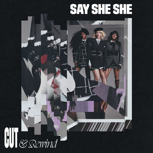 Cut & Rewind LP by Say She She album artwork