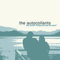 Why Couldn't Things Just Stay The Same? CD by Autocollants album artwork