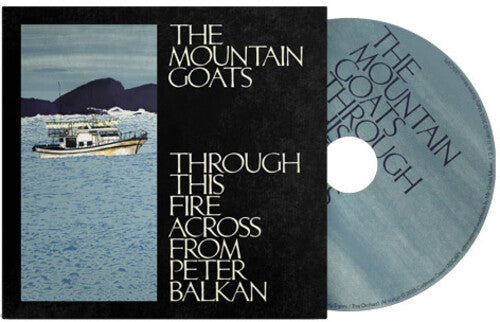 Through This Fire Across From Peter Balkan CD by The Mountain Goats album artwork