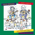 Not For Kids Only 2LP by Jerry Garcia album artwork