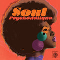 Soul Psychedelique: The Sounds Of Psychedelic Soul & Funk 1967-2024 2LP by Various album artwork