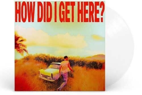 How Did I Get Here? LP by Louis Tomlinson album artwork