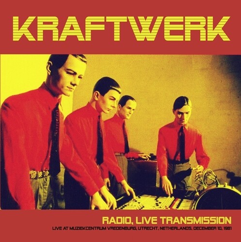 Radio, Live Transmission: Live at Muziekcentrum Vredenburg, Utrecht, Netherlands, December 10, 1981 - FM Broadcast LP by Kraftwerk album artwork
