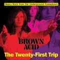 Brown Acid: The Twenty-First Trip LP by Various album artwork