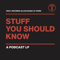 Vinyl Records: Black Magic At Work LP by Stuff You Should Know album artwork