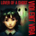 Lover Of A Ghost LP by Violent Vira album artwork