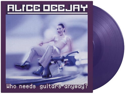 Who Needs Guitars Anyway LP by Alice Deejay album artwork