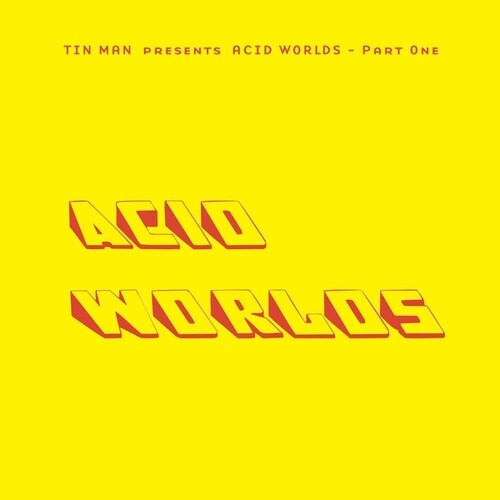 Acid Worlds Part One 12" by Tin Man album artwork
