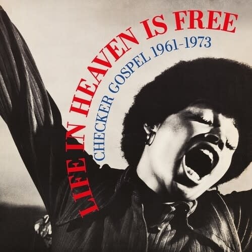 Life In Heaven Is Free: Checker Gospel 1961-1973 2LP by Various Artists album artwork
