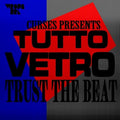 Curses Presents Tutto Vetro: Trust The Beat 12" by Curses album artwork