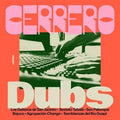 Cerrero Dubs LP by Various Artists album artwork