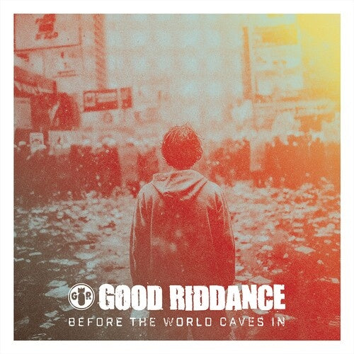 Before the World Caves in LP by Good Riddance album artwork