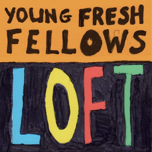 Loft LP by Young Fresh Fellows album artwork