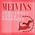Everybody Loves Sausages 2LP by Melvins album artwork