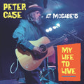At McCabe's: My Life to Live CD by Peter Case album artwork