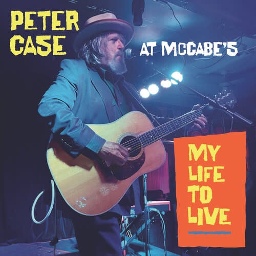 At McCabe's: My Life to Live CD by Peter Case album artwork