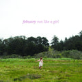 Run Like a Girl 10" by Febuary album artwork