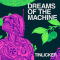 Dreams of the Machine LP by Tinlicker album artwork