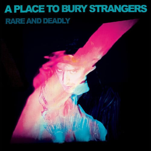 Rare and Deadly LP by A Place to Bury Strangers album artwork