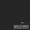 Break of Dawn 2LP by Blue in Green album artwork