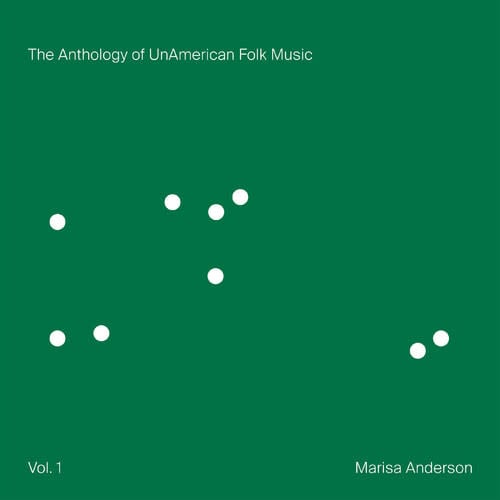 The Anthology of UnAmerican Folk Music LP by Marisa Anderson album artwork