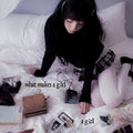 What Makes a Girl a Girl LP by Esha Tewari album artwork