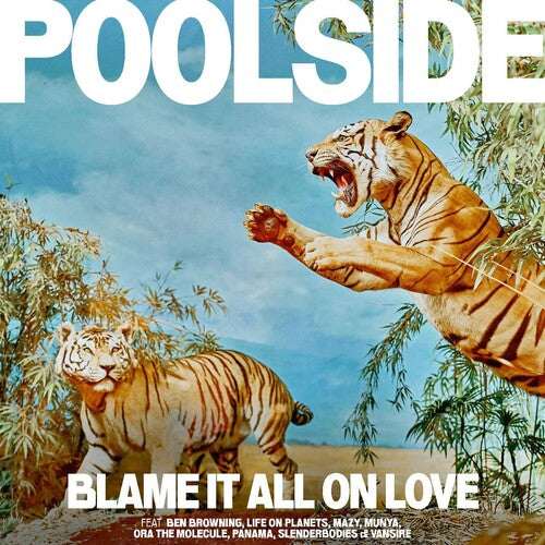 Blame it All on Love LP by Poolside album artwork