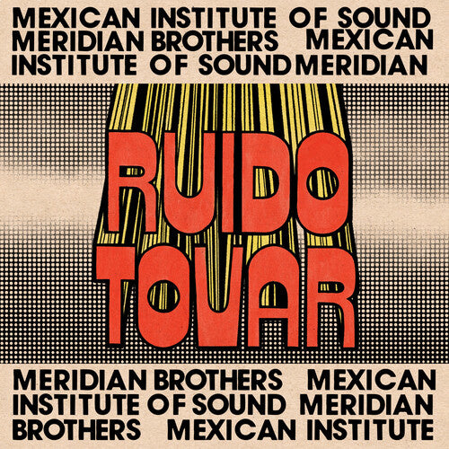 Ruido Tovar LP by Meridian Brothers & Mexican Institute of Sound album artwork