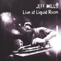 Live at Liquid Room CD by Jeff Mills album artwork