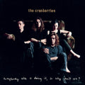 Everybody Else Is Doing It, So Why Can't We? CD by The Cranberries album artwork
