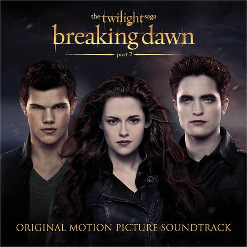 The Twilight Saga: Breaking Dawn Pt.2 Soundtrack by Various Artists album artwork