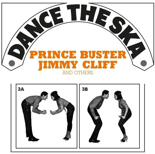 Dance the Ska: Prince Buster, Jimmy Cliff, and Others LP by Various album artwork
