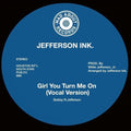 Girl, You Turn Me On 7" by Jefferson Ink album artwork