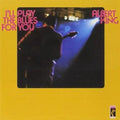 I'll Play the Blues for You LP by Albert King album artwork