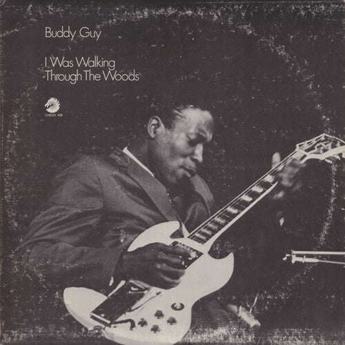 I Was Walking Through The Woods LP by Buddy Guy album artwork