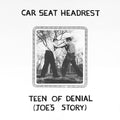 Teen of Denial: Joe's Story 2LP by Car Seat Headrest album artwork