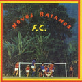 Novos Baianos F.C. LP by Novos Baianos album artwork