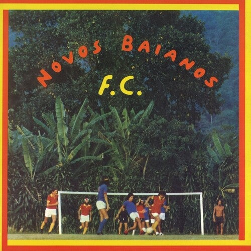 Novos Baianos F.C. LP by Novos Baianos album artwork