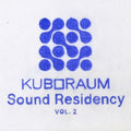 Kuboraum Sound Residency Vol. 2 by Various album artwork