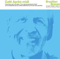 Cafe Apres - midi Brazilian Breeze LP by Various album artwork