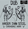 Dub Harder Than Steel LP by Earthquake Studio album artwork
