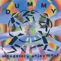 Mandatory Enjoyment LP by Dummy album artwork